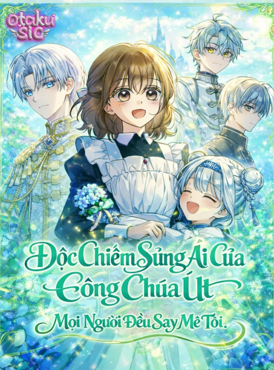 Độc Chiếm Sủng Ái Của Công Chúa Út, Mọi Người Đều Say Mê Tôi.