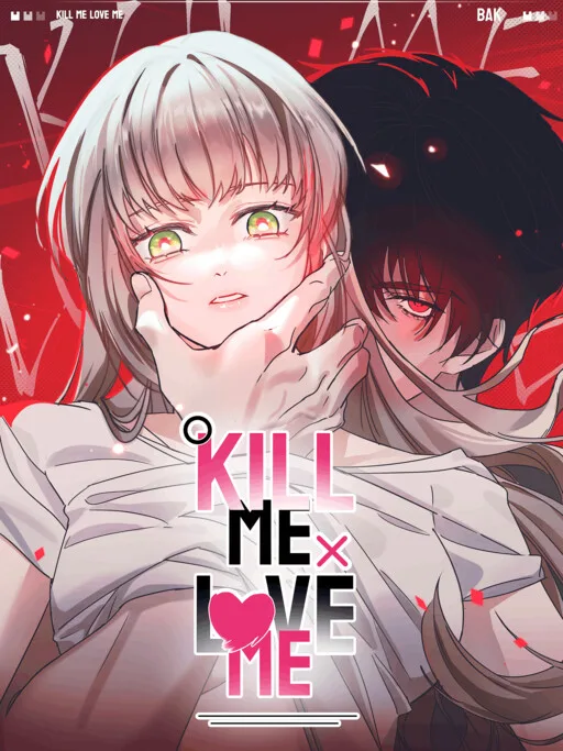 kill me love me