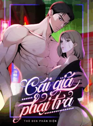 『18+』Cái Giá Phải Trả