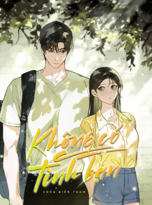 [18+] Không Có Tình Bạn