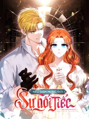 [18+] Nếu Dám Mong Đợi Sự Hối Tiếc