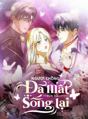 [18+] Người Chồng Đã Mất Của Tôi Sống Lại
