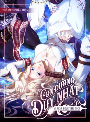 『18+』Con Đường Duy Nhất Vì Hoà Bình Thế Giới