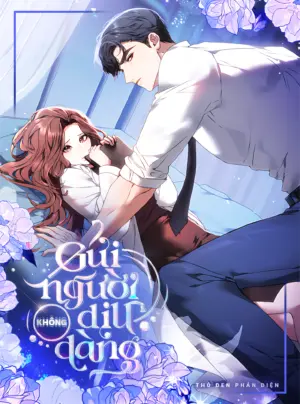 『18+』Gửi Người Không Dịu Dàng