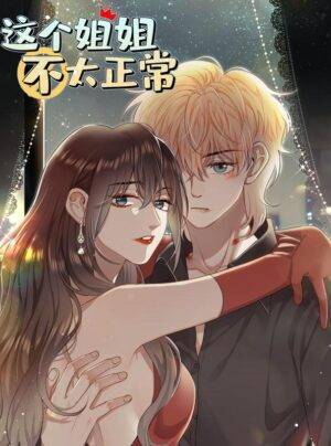 Chị ơi! Chị Thật Không Bình Thường!