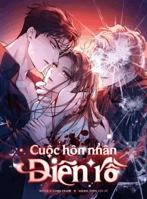 [18+] Cuộc Hôn Nhân Điên Rồ