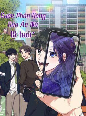 Cuộc Phản Công Của Ác Nữ 18 tuổi