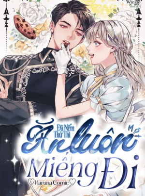 Đã Nếm Thử Thì Ăn Luôn Một Miếng Đi