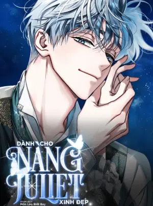 Dành Cho Nàng Juliet Xinh Đẹp