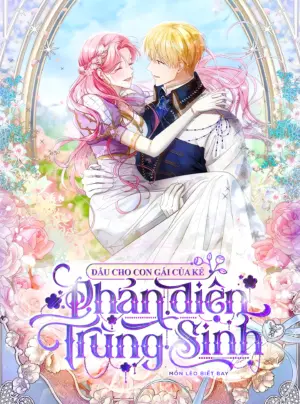 Dẫu Cho Con Gái Của Kẻ Phản Diện Trùng Sinh