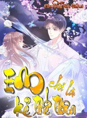 Em Chỉ Là Kẻ Thế Thân