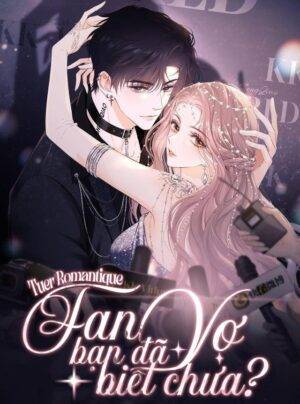 Fan Vợ Bạn Đã Biết Chưa?