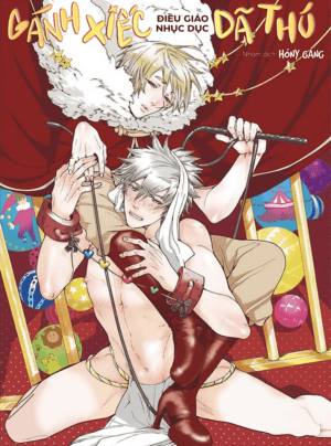 Gánh Xiếc Điều Giáo Nhục Dục Dã Thú