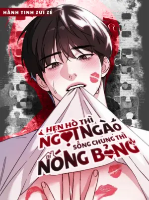 〖18+〗- Hẹn Hò Thì Ngọt Ngào, Sống Chung Thì Nóng Bỏng
