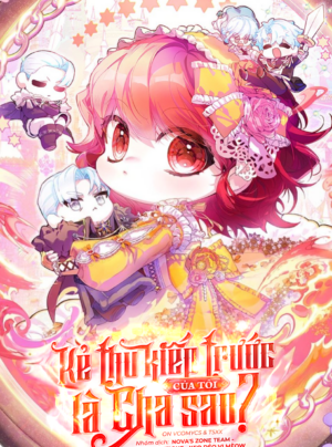 Kẻ Thù Kiếp Trước Của Tôi Là Cha Sao?