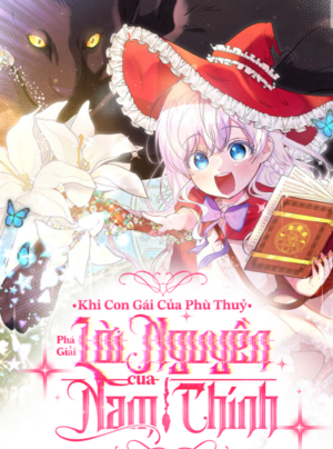 Khi Con Gái Của Phù Thuỷ Phá Giải Lời Nguyền Của Nam Chính