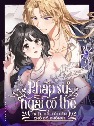 [KHÔNG CHE] [18+] Pháp Sư, Ngài Có Thể Triệu Hồi Tôi Đến Chỗ Đó Không?