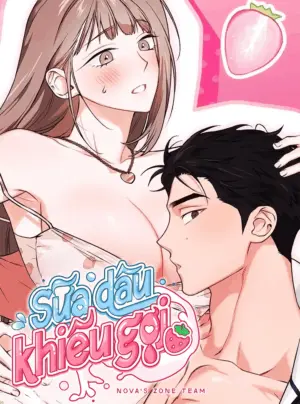 [KHÔNG CHE] [18+] Sữa Dâu Khiêu Gợi