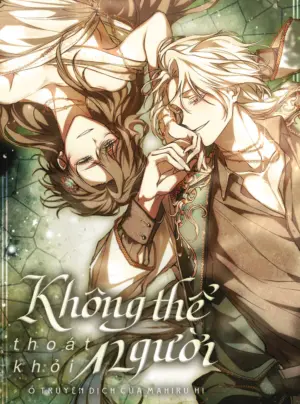 Không Thể Thoát Khỏi Người