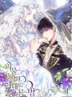 [Novel] Làm Thế Nào Để Sống Sót Với Tư Cách Là Vợ Của Công Tước Quái Vật