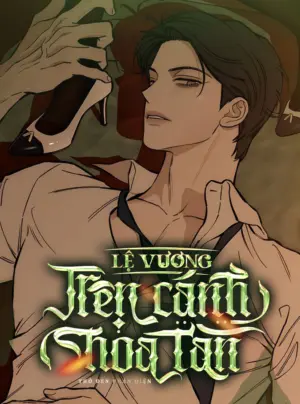 『18+』Lệ Vương Trên Cánh Hoa Tàn