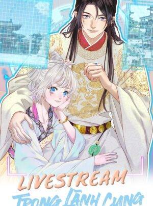 Livestream Trong Lãnh Cung