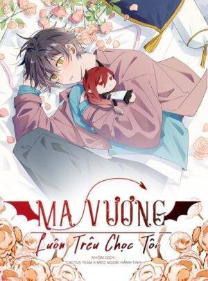 Ma Vương Luôn Trêu Chọc Tôi