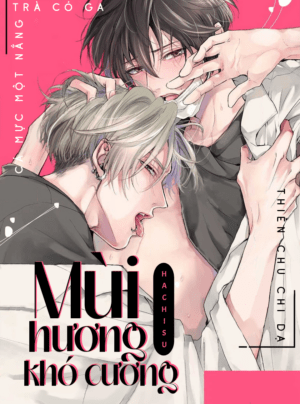 Mùi Hương Khó Cưỡng