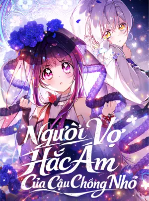 Người Vợ Hắc Ám Của Cậu Chồng Nhỏ