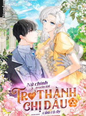 Nữ Chính Muốn Tôi Trở Thành Chị Dâu Của Cô Ấy