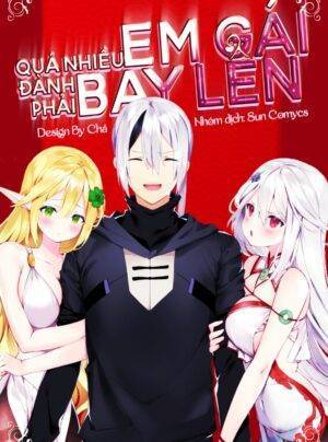 Quá Nhiều Em Gái Đành Phải Bay Lên