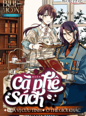 Quán cà phê sách của vị cứu tinh ở một thế giới khác