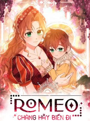 Romeo, Chàng Hãy Biến Đi