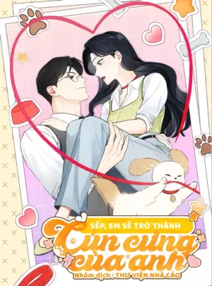 Sếp, Em Sẽ Trở Thành Cún Cưng Của Anh