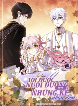 Tôi Được Nuôi Dưỡng Bởi Những Kẻ Phản Diện