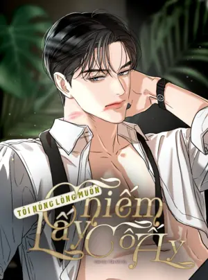 Tôi Nóng Lòng Muốn Chiếm Lấy Cô Ấy