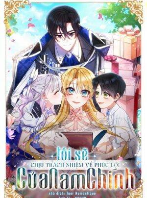 Tôi Sẽ Chịu Trách Nhiệm Về Phúc Lợi Của Nam Chính