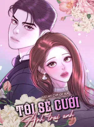 Tôi Sẽ Cưới Anh Trai Anh