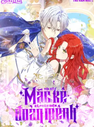 Tôi Sẽ Mặc Kệ Kẻ Phản Diện Đoản Mệnh