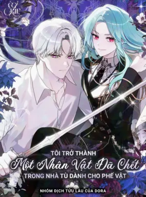 Tôi Trở Thành Một Nhân Vật Đã Chết Trong Nhà Tù Dành Cho Phế Vật