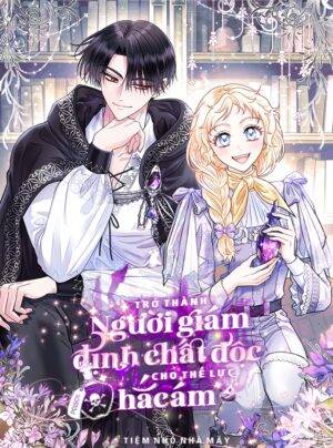 Trở Thành Người Giám Định Chất Độc Cho Thế Lực Hắc Ám