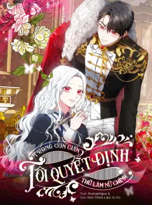 Trong Cơn Giận, Tôi Quyết Định Thử Làm Nữ Chính